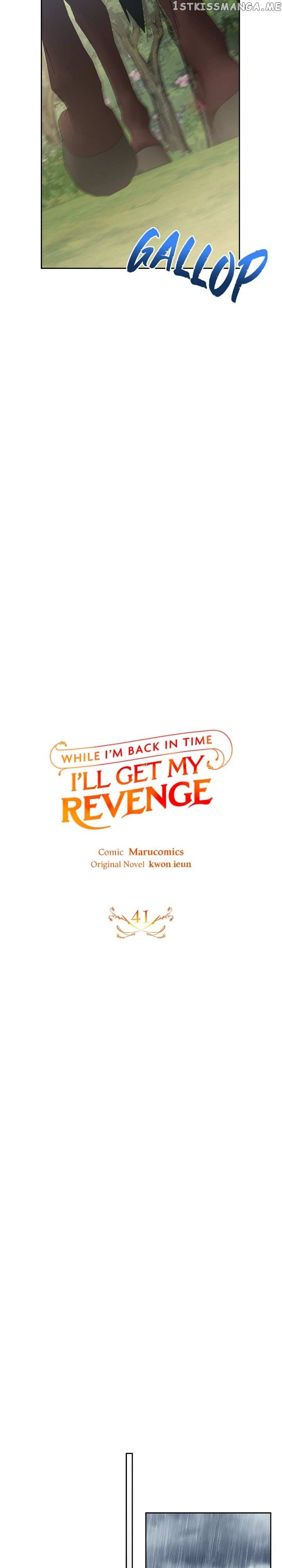 While I’m Back In Time, I’ll Get My Revenge - Chapter 41