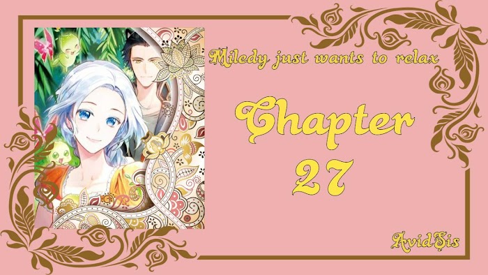 Milady Just Wants To Relax - Chapter 27