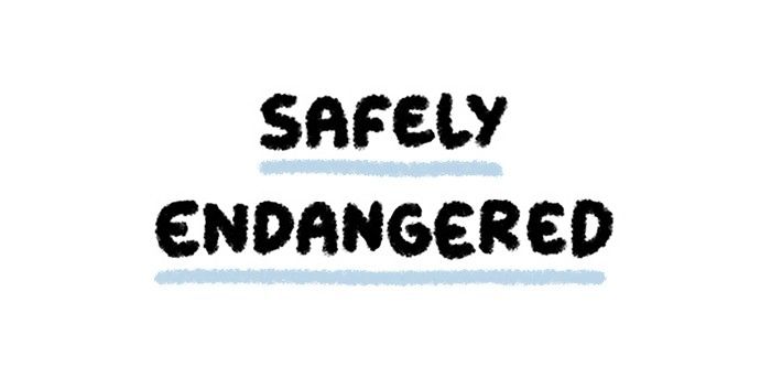 Safely Endangered - Chapter 25