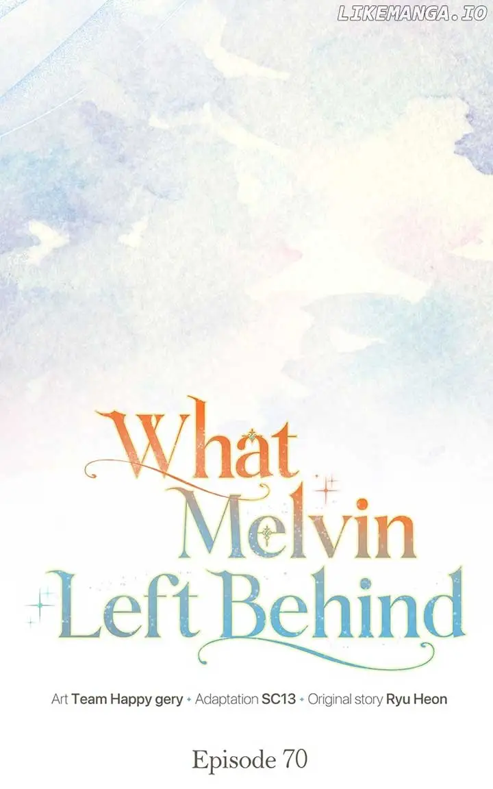 The Things Melvin Left Behind For Them - Chapter 70