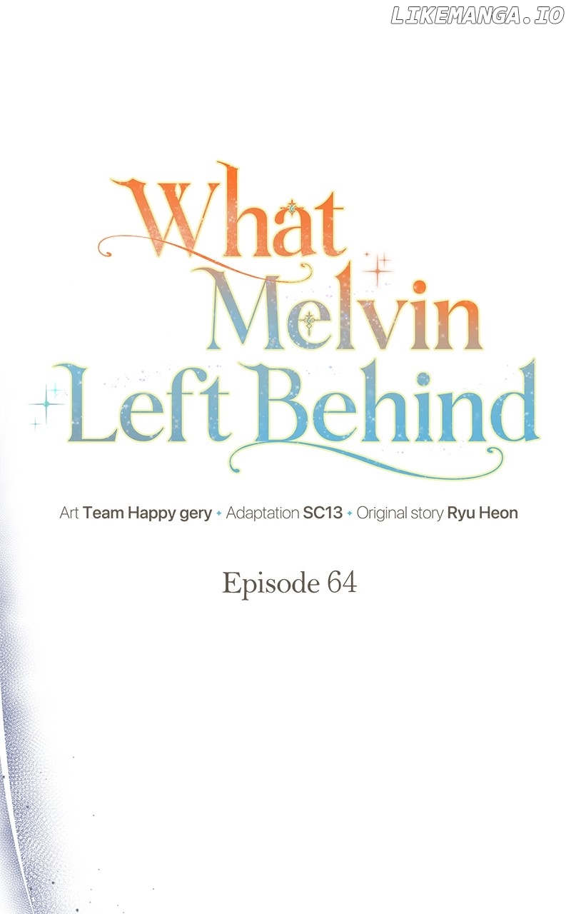 The Things Melvin Left Behind For Them - Chapter 64