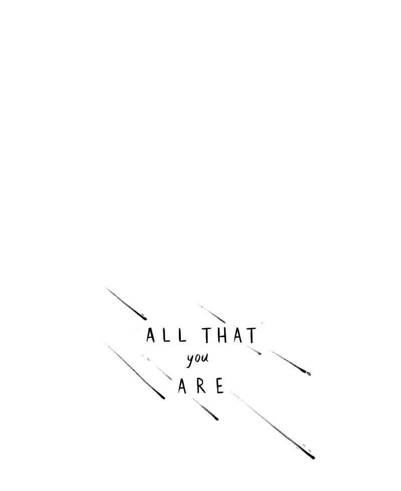 All That You Are - Chapter 20 : Chapter Three: Episode Three