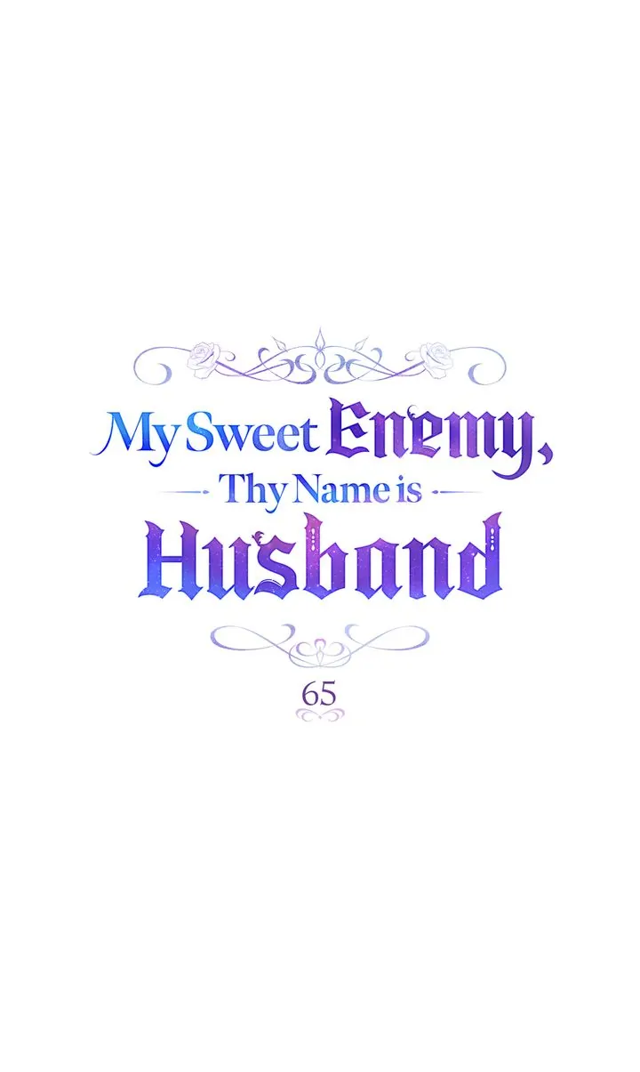 My Sweet Enemy, Thy Name Is Husband - Chapter 65