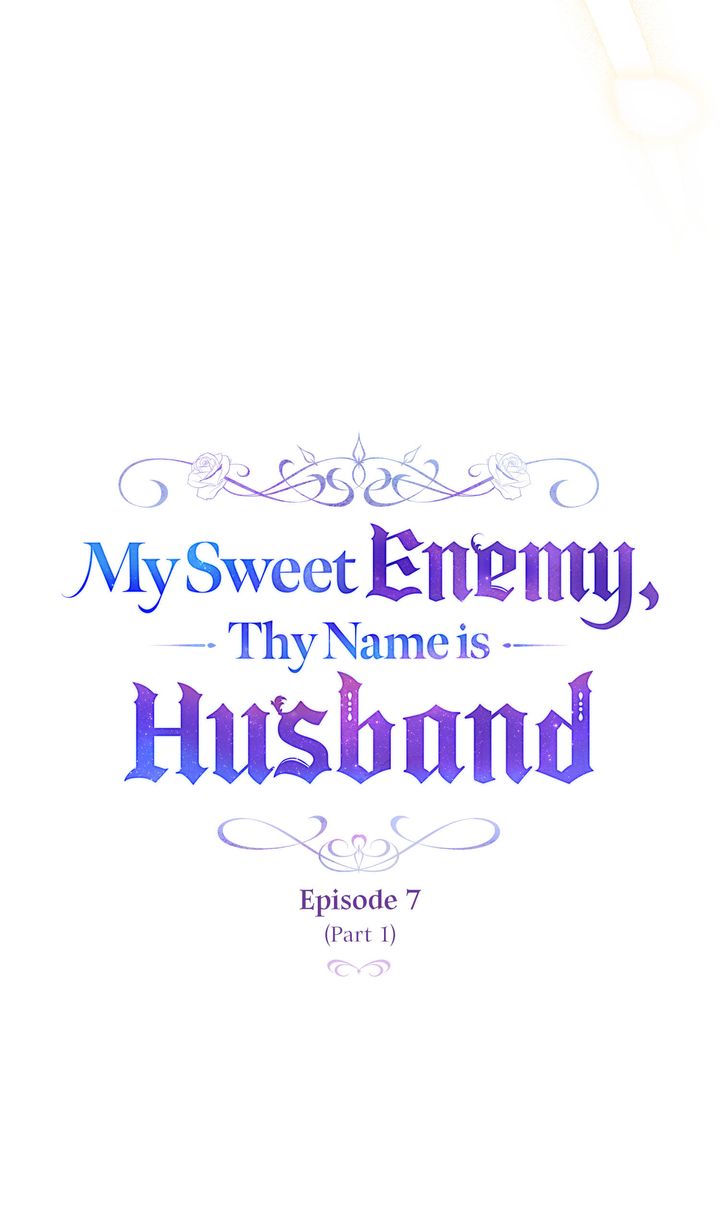 My Sweet Enemy, Thy Name Is Husband - Chapter 7