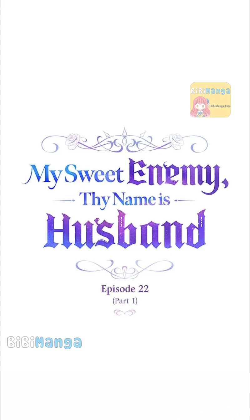 My Sweet Enemy, Thy Name Is Husband - Chapter 22