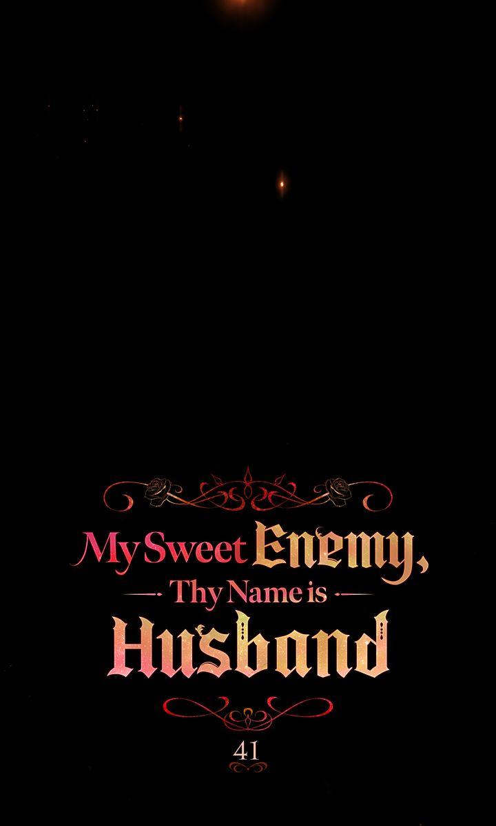 My Sweet Enemy, Thy Name Is Husband - Chapter 41