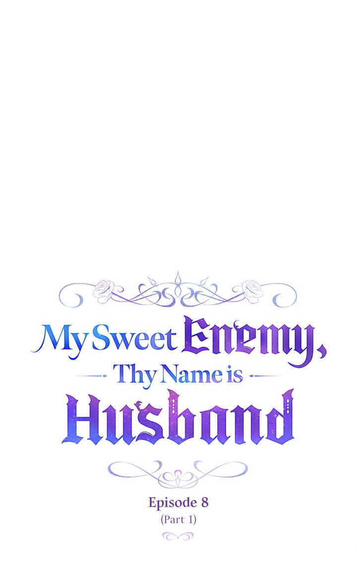 My Sweet Enemy, Thy Name Is Husband - Chapter 8