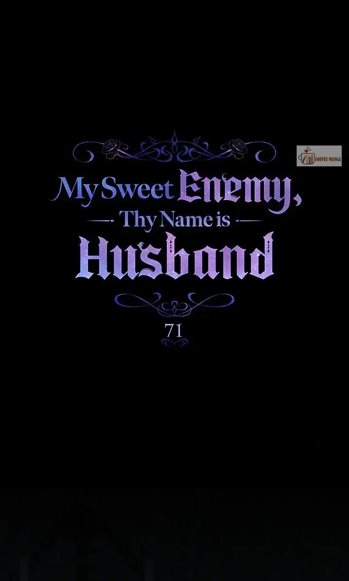 My Sweet Enemy, Thy Name Is Husband - Chapter 71