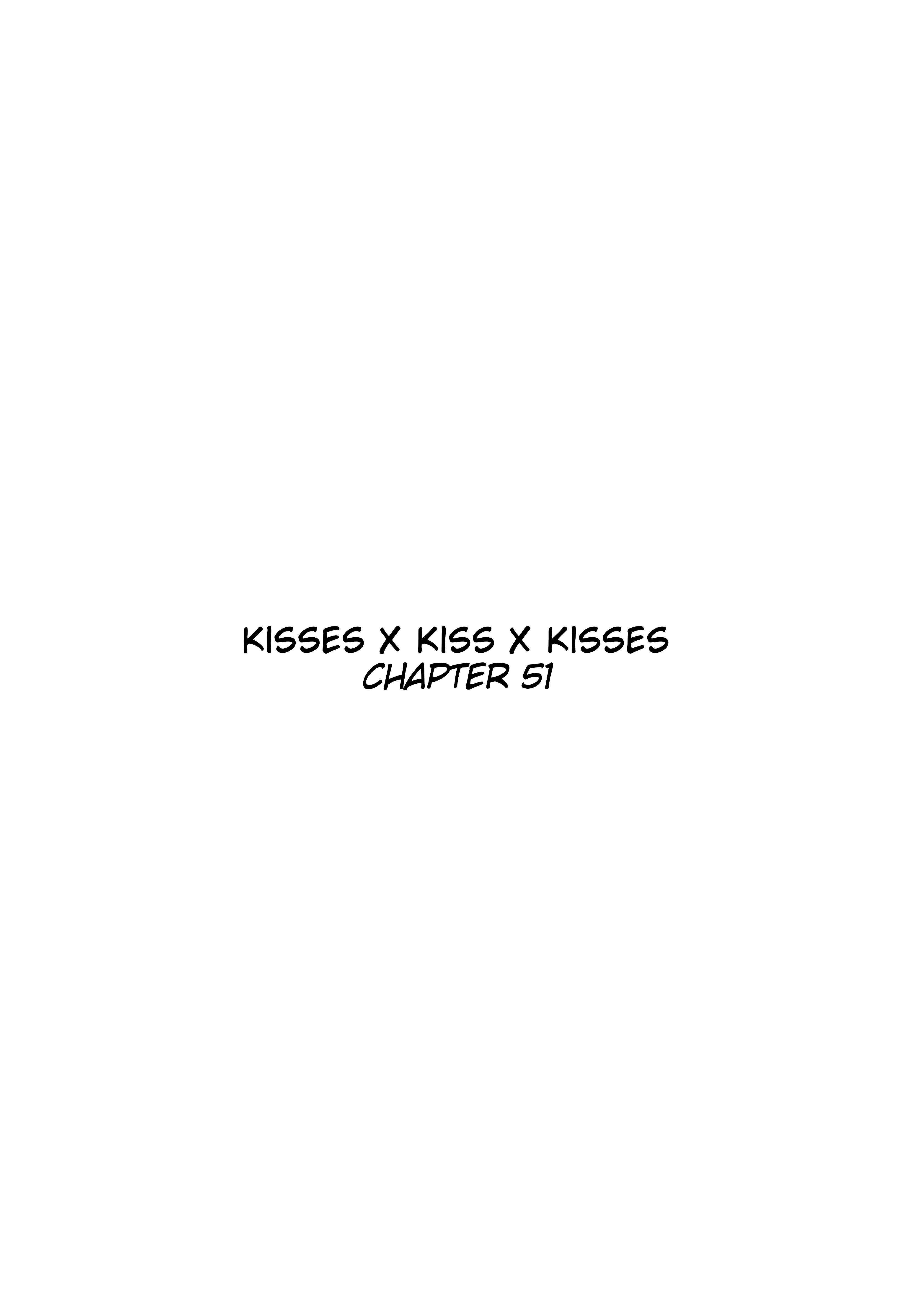 Kisses X Kiss X Kisses - Chapter 51