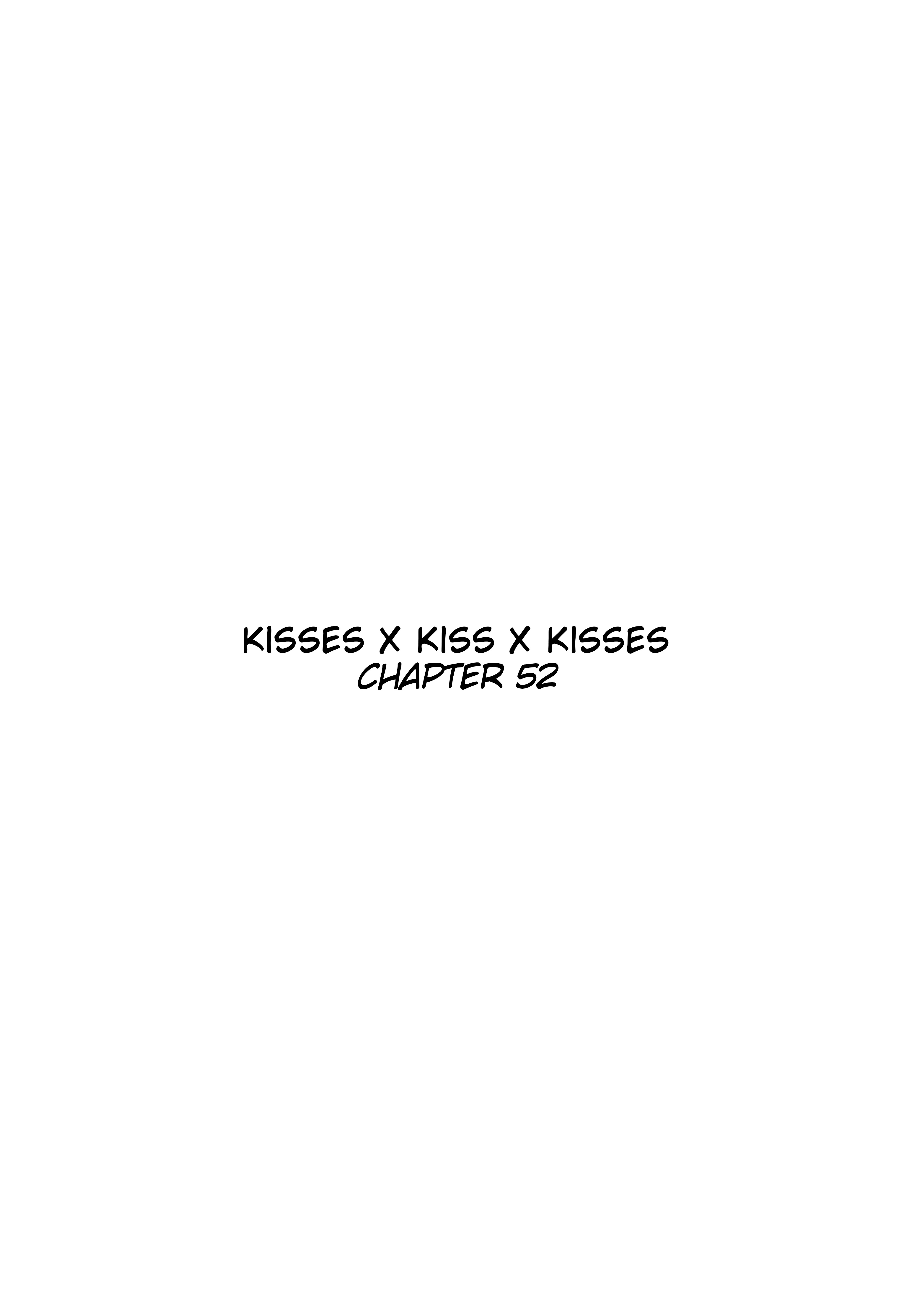 Kisses X Kiss X Kisses - Chapter 52