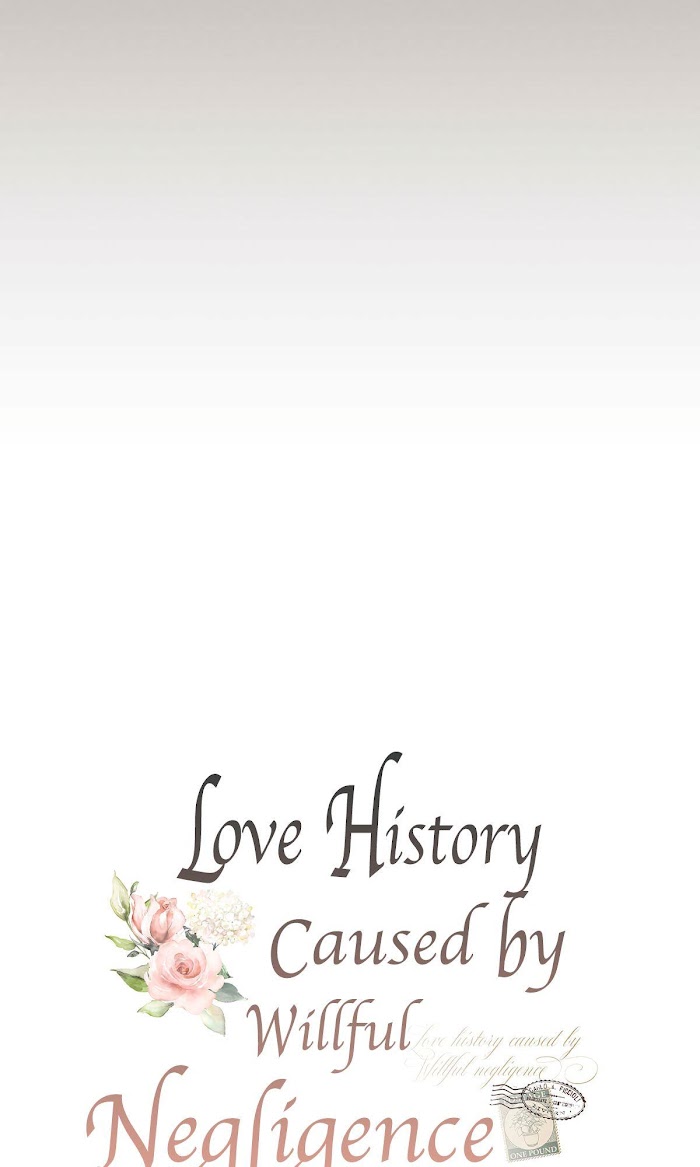 Love History Caused By Willful Negligence - Chapter 22