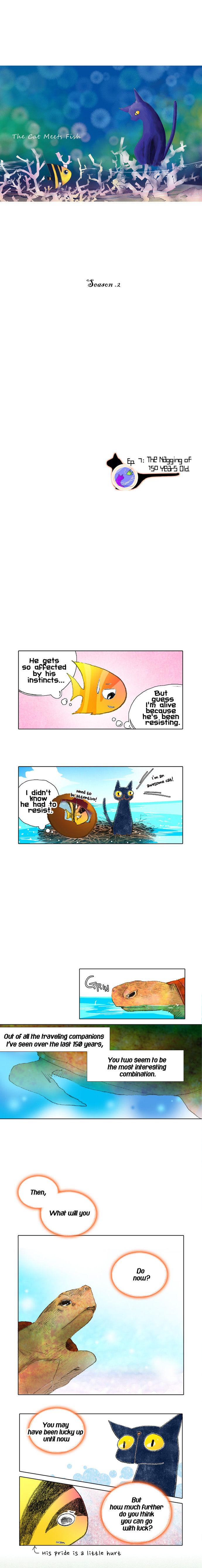 The Cat Meets Fish - Chapter 7 : Season.2 Ep.7: The Nagging Of 150 Years Old.