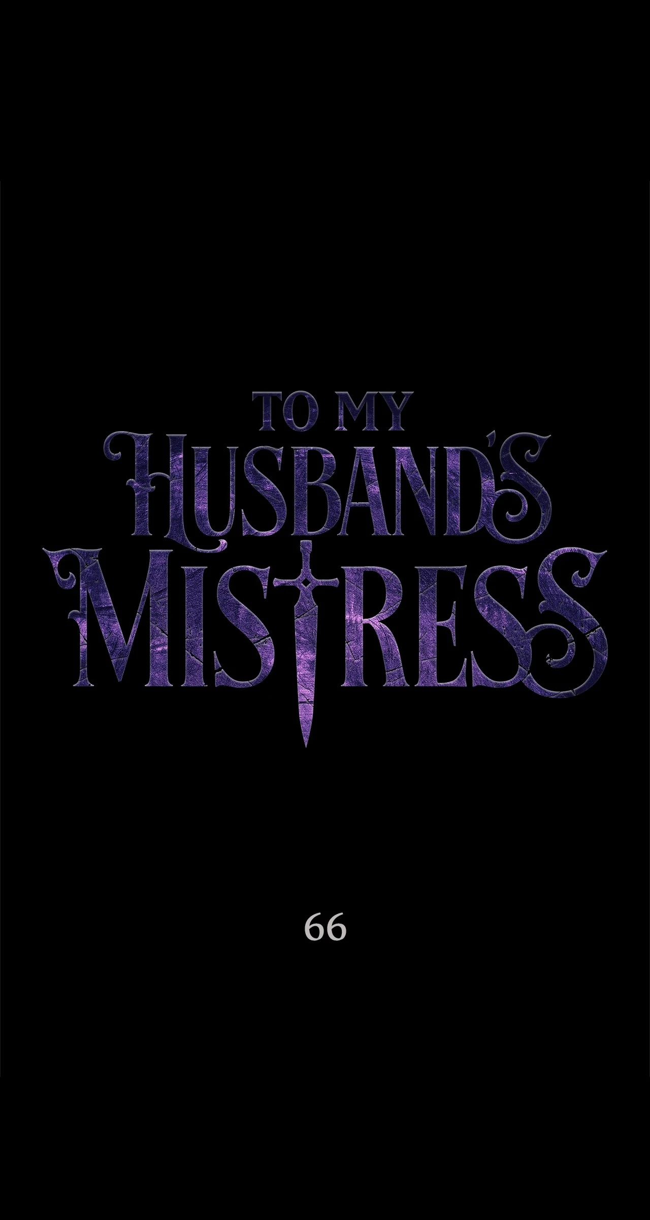 To My Husband’S Mistress - Chapter 66