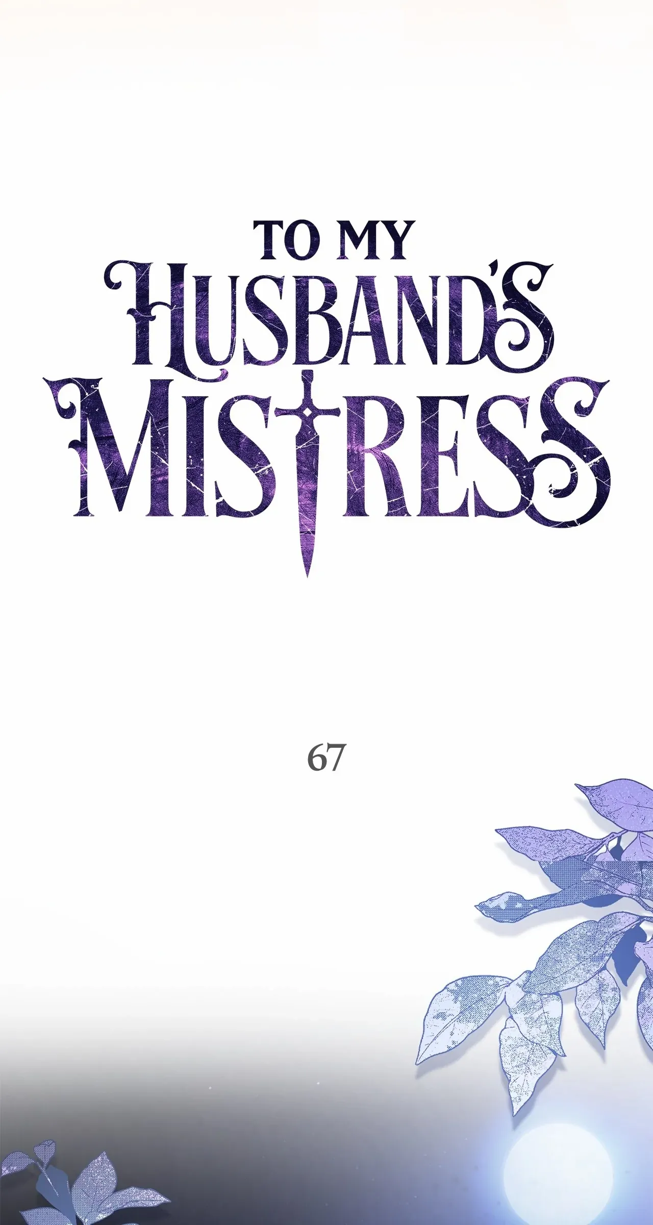 To My Husband’S Mistress - Chapter 67