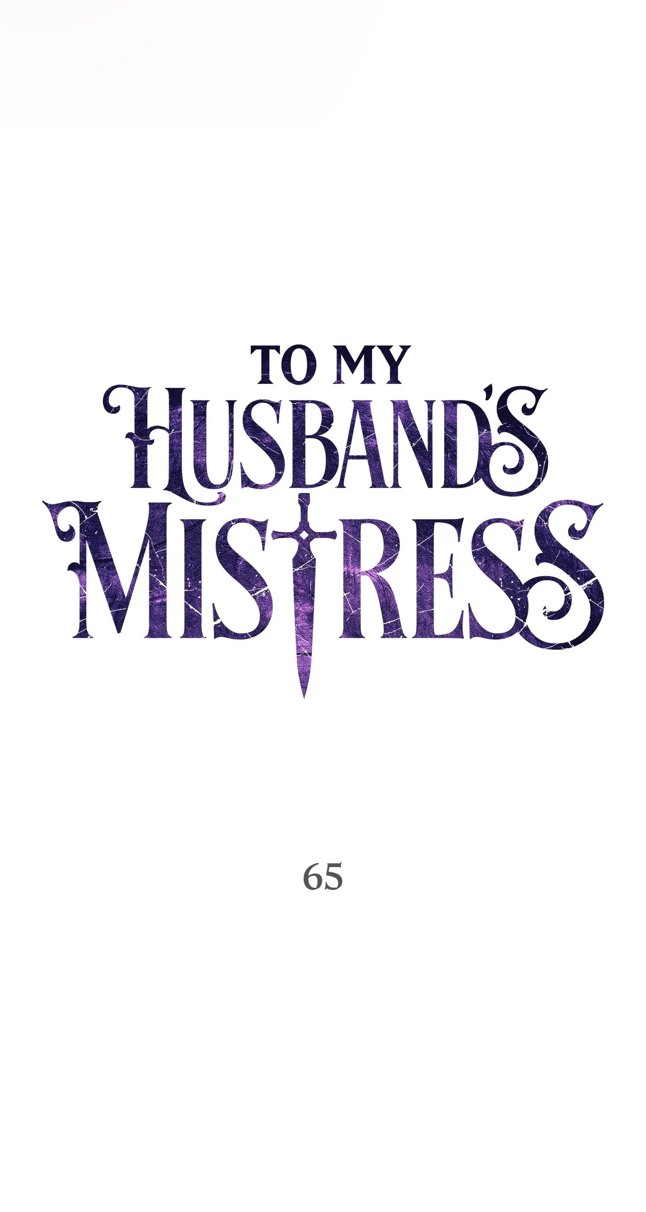 To My Husband’S Mistress - Chapter 65