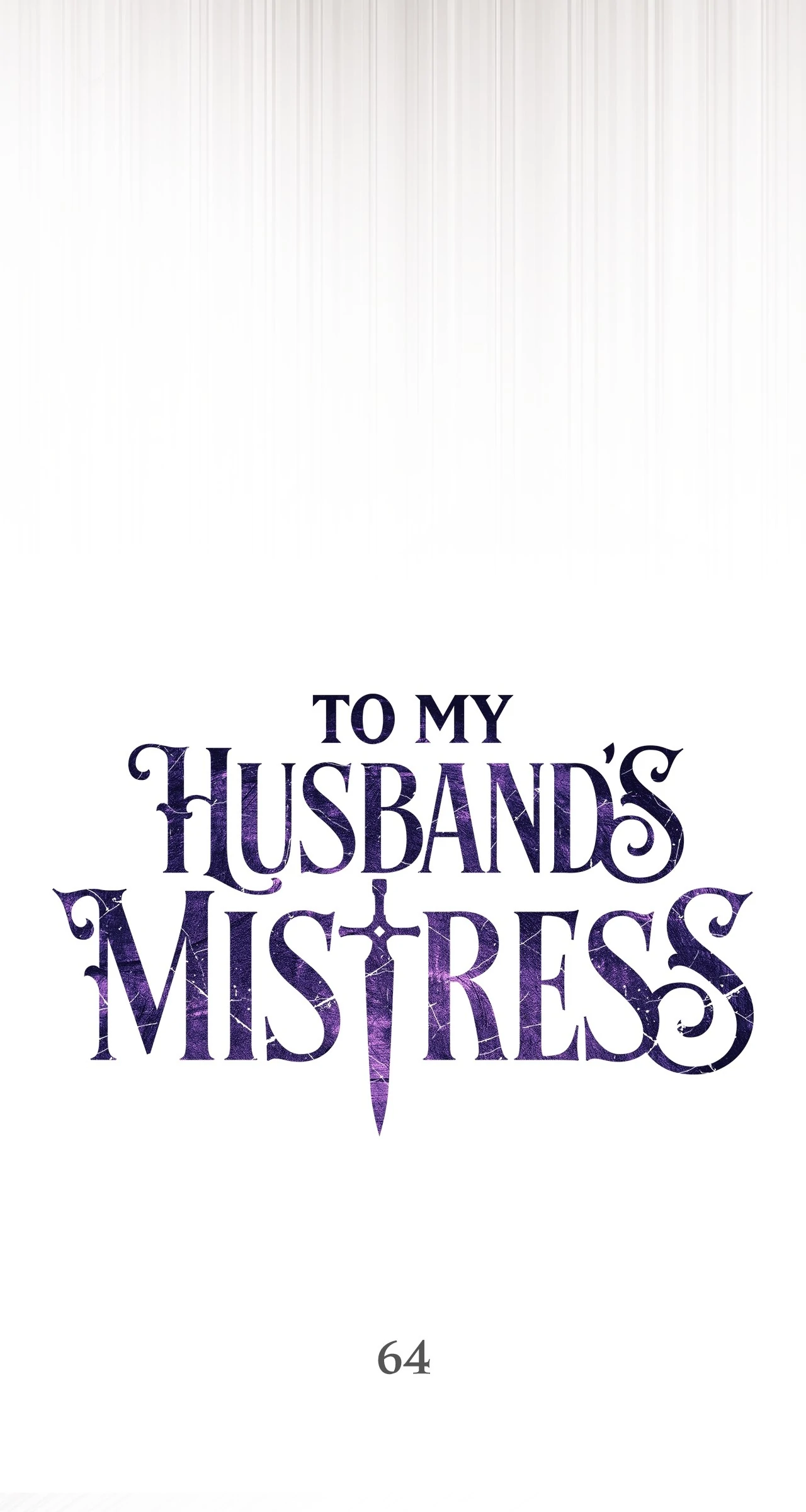 To My Husband’S Mistress - Chapter 64