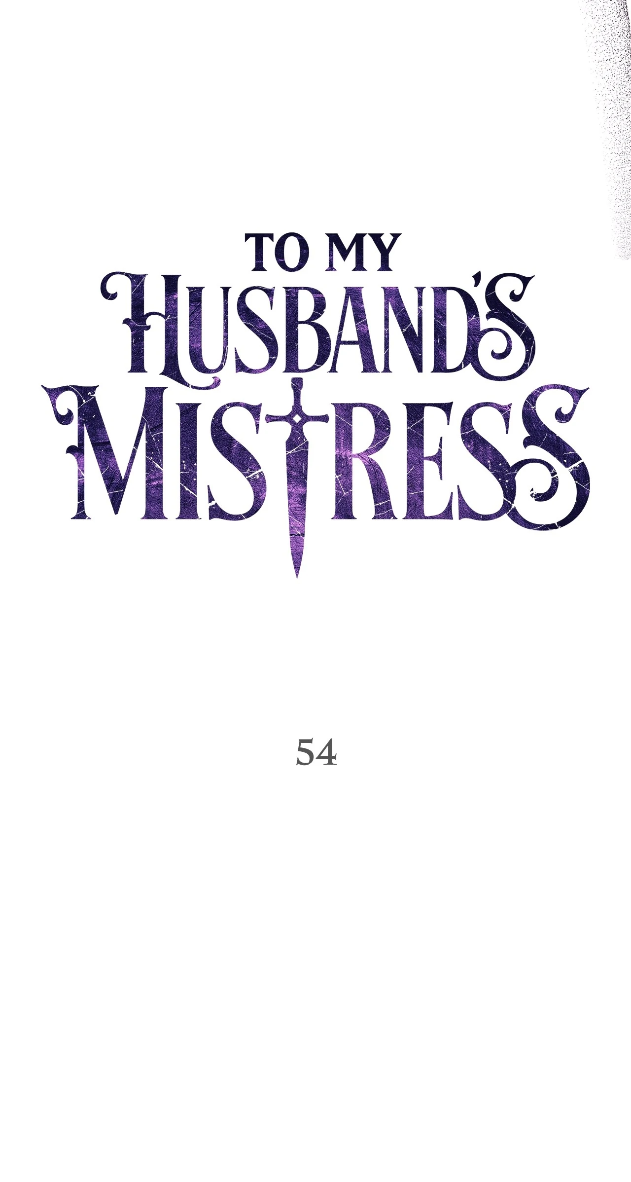 To My Husband’S Mistress - Chapter 54