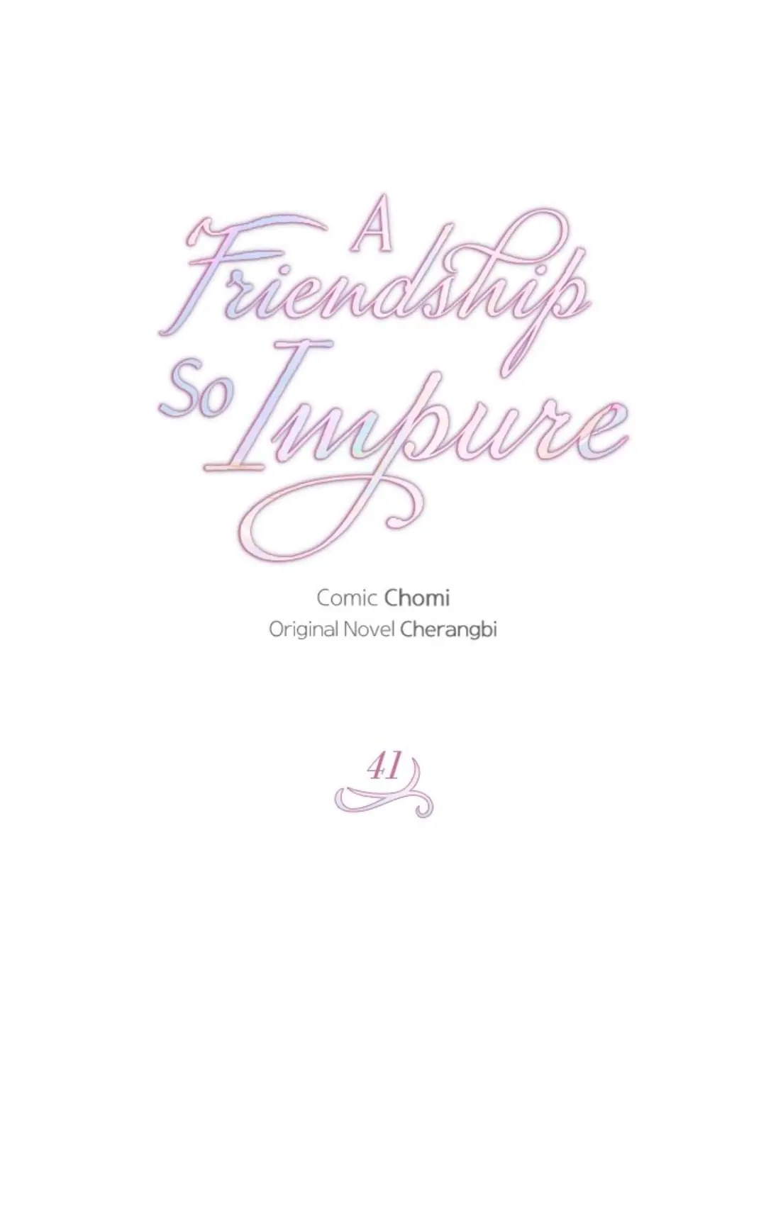 The Impure Type Of Friendship - Chapter 41