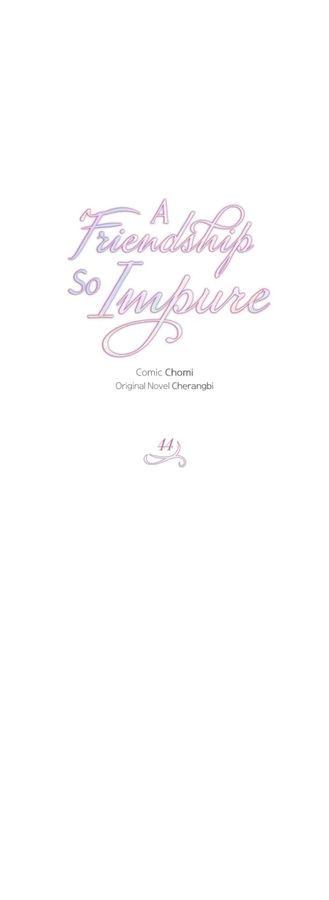 The Impure Type Of Friendship - Chapter 44