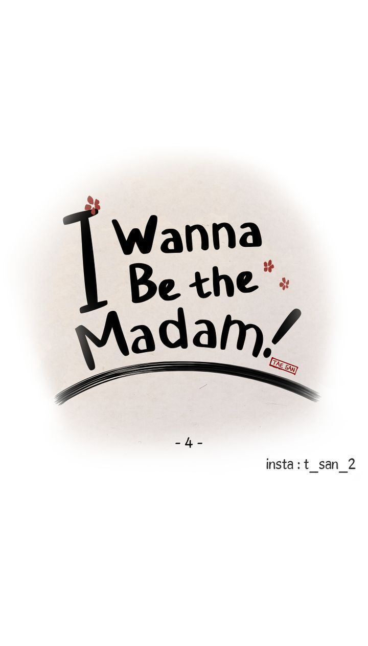 I Wanna Be The Madam! - Chapter 4