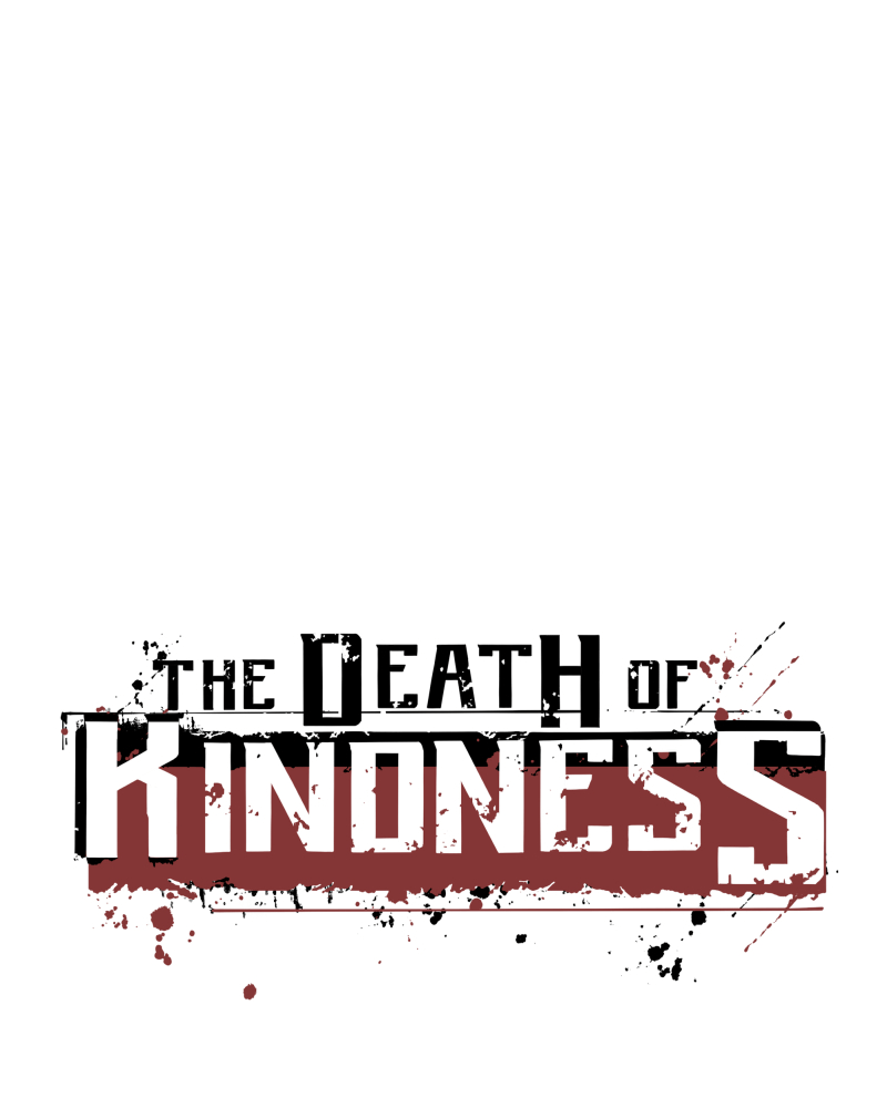 The Death Of Kindness - Chapter 18