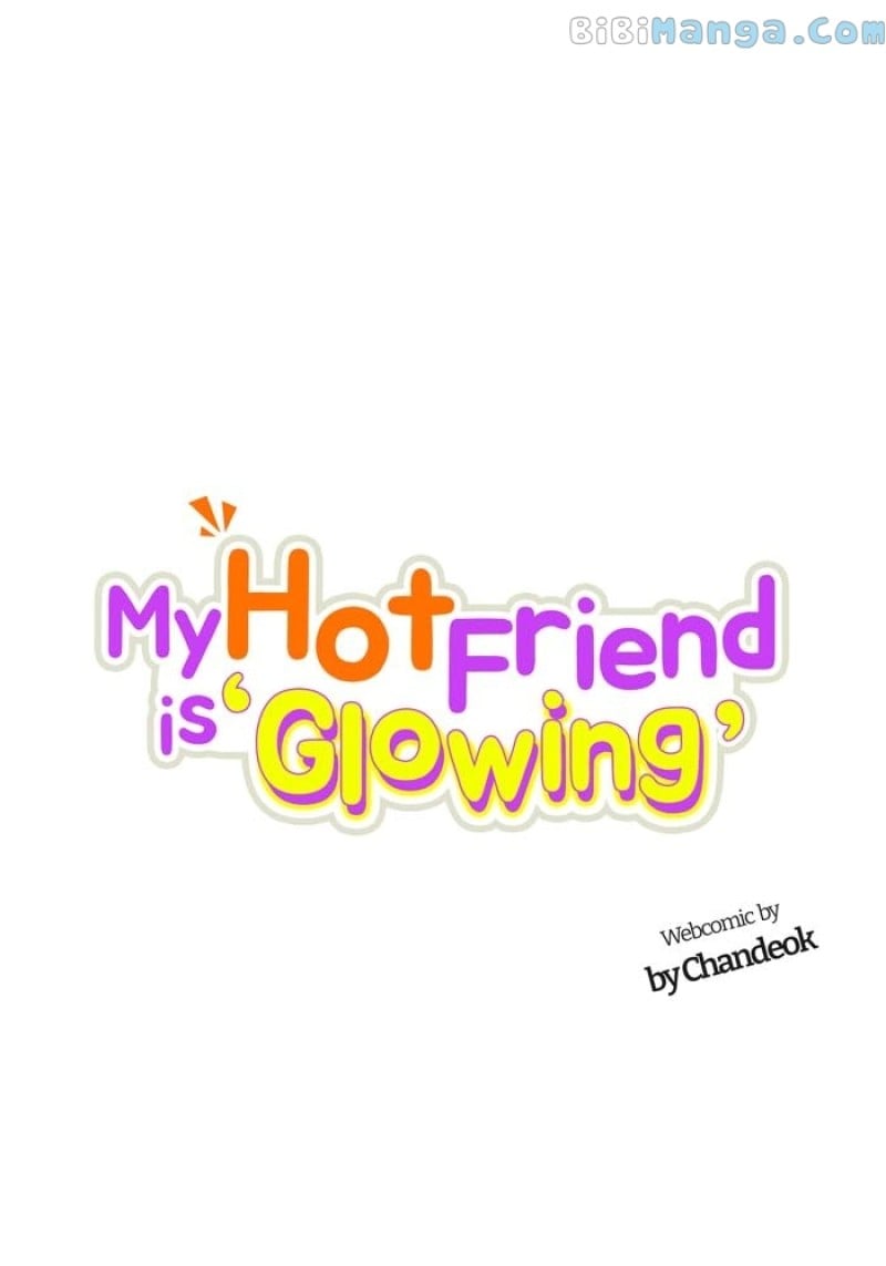 My Hot Friend Is Glowing - Chapter 49