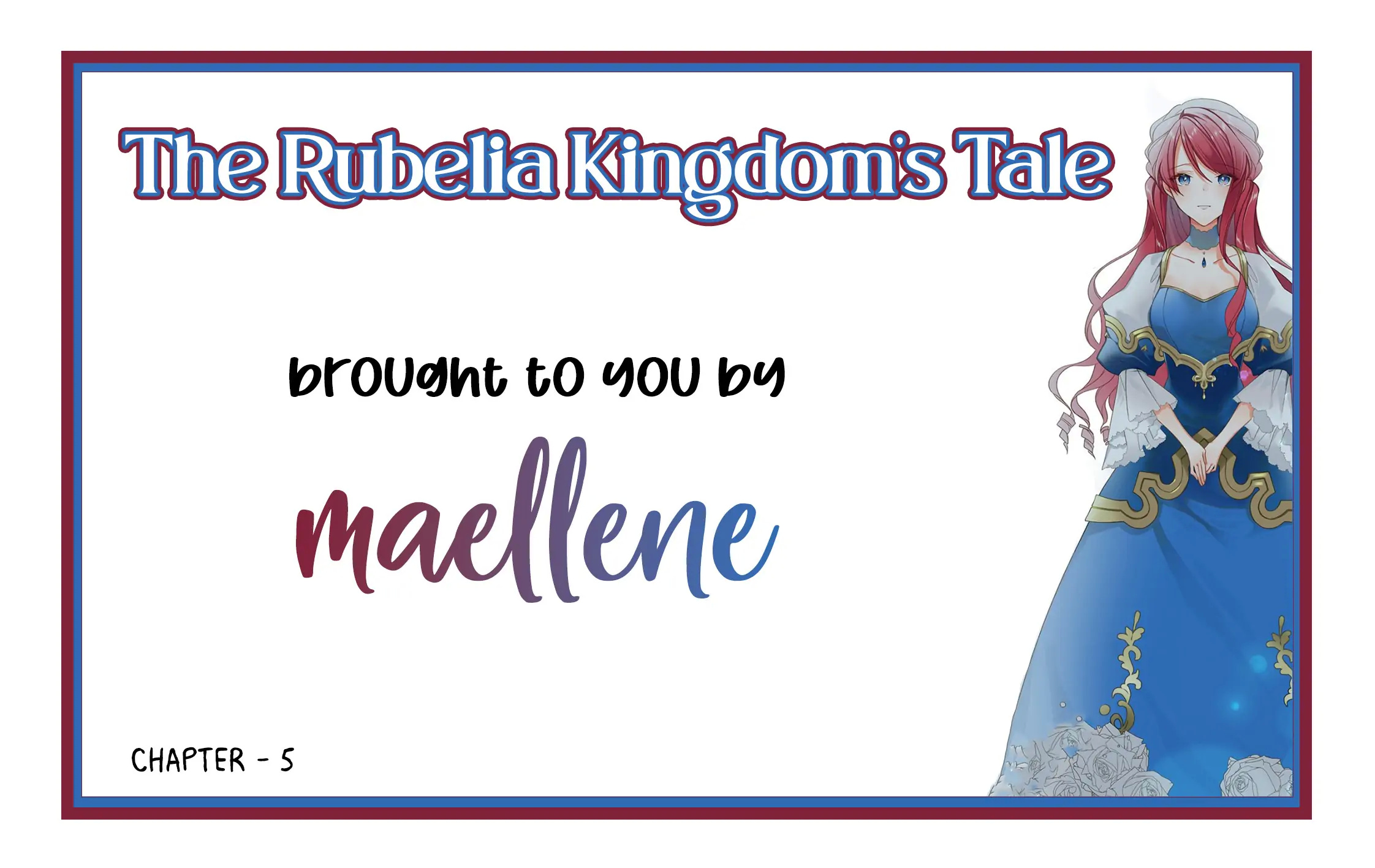 The Rubelia Kingdom's Tale ~ I Ended Up Cleaning My Younger Cousin's Mess ~ - Chapter 5