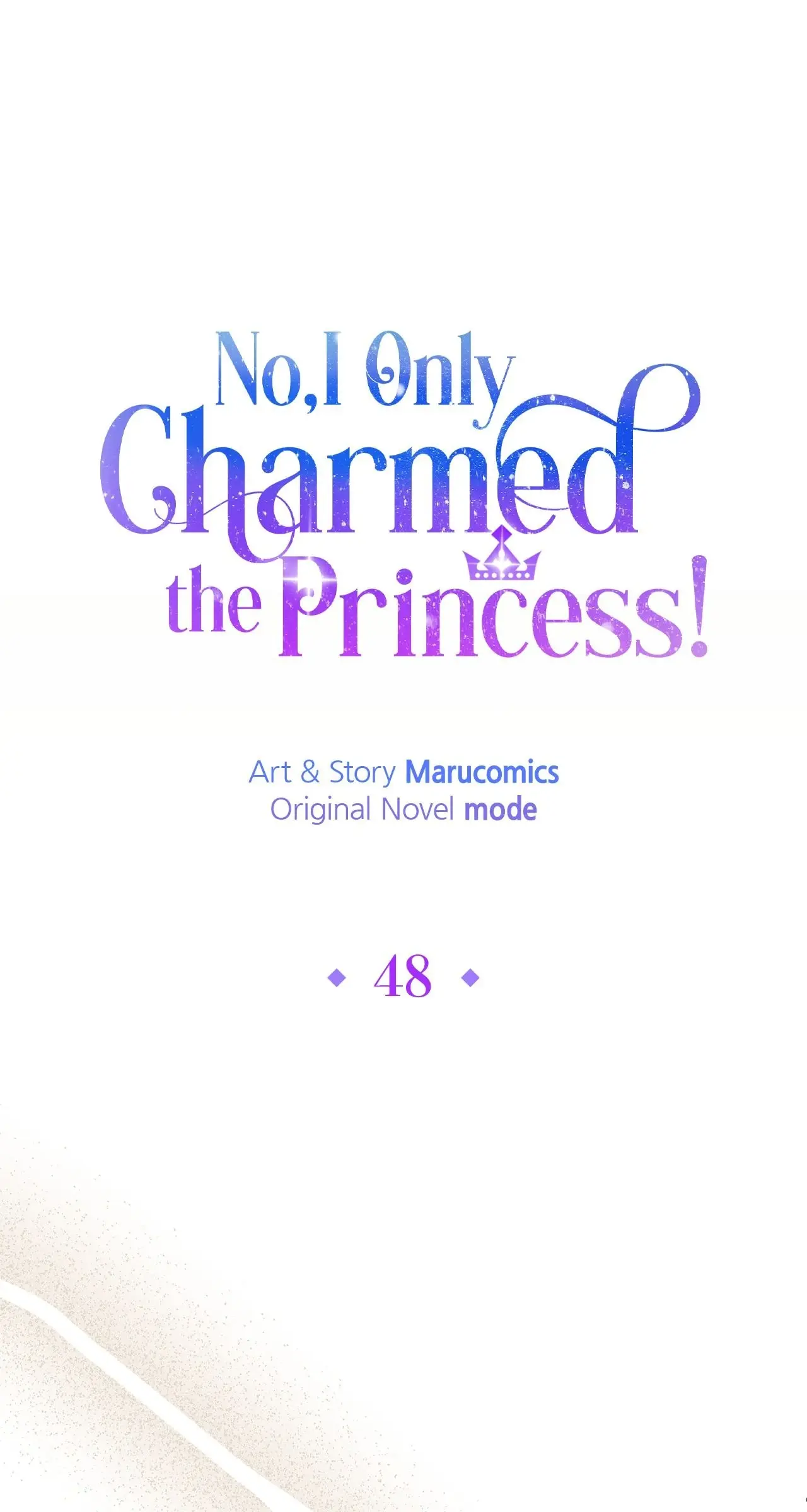 No, I Only Charmed The Princess! - Chapter 48