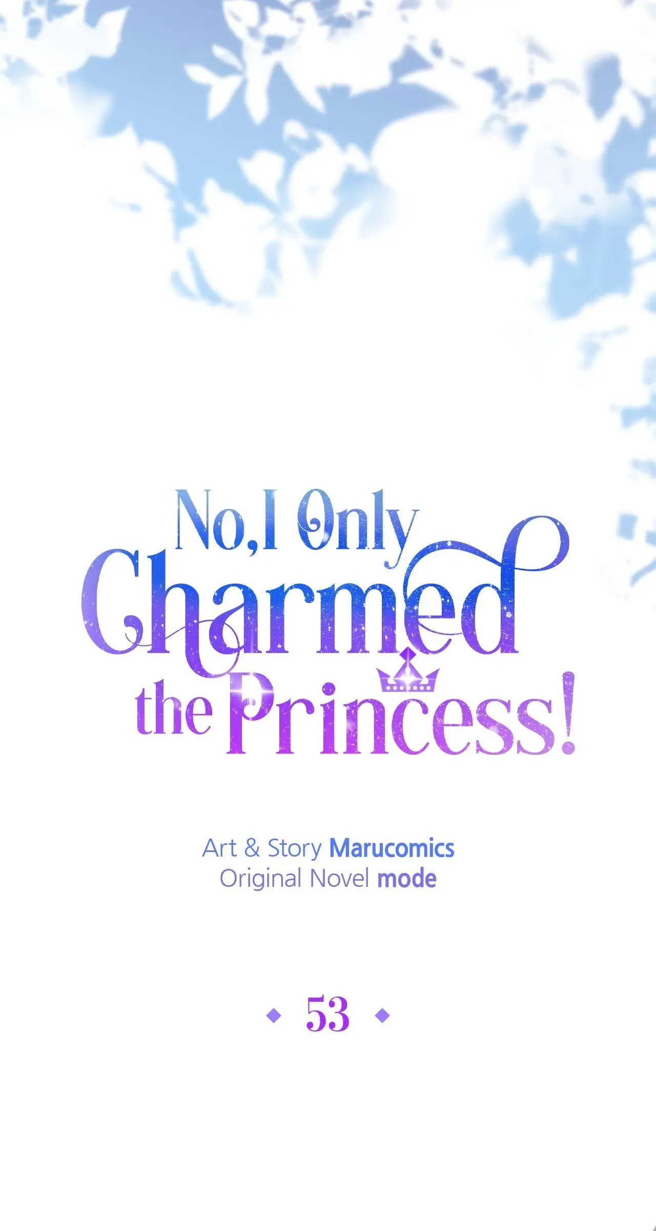 No, I Only Charmed The Princess! - Chapter 53