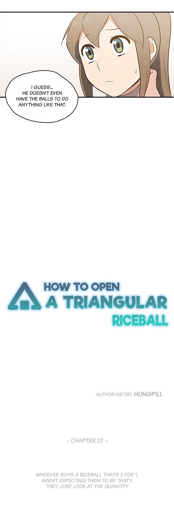 How To Open A Triangular Riceball - Chapter 27 : Whoever Buys A Riceball That S 2 For 1, Aren T Expecting Them To Be Tasty. They Just Look At The Qua