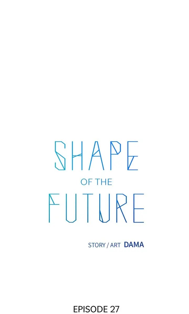 Shape Of The Future - Chapter 27