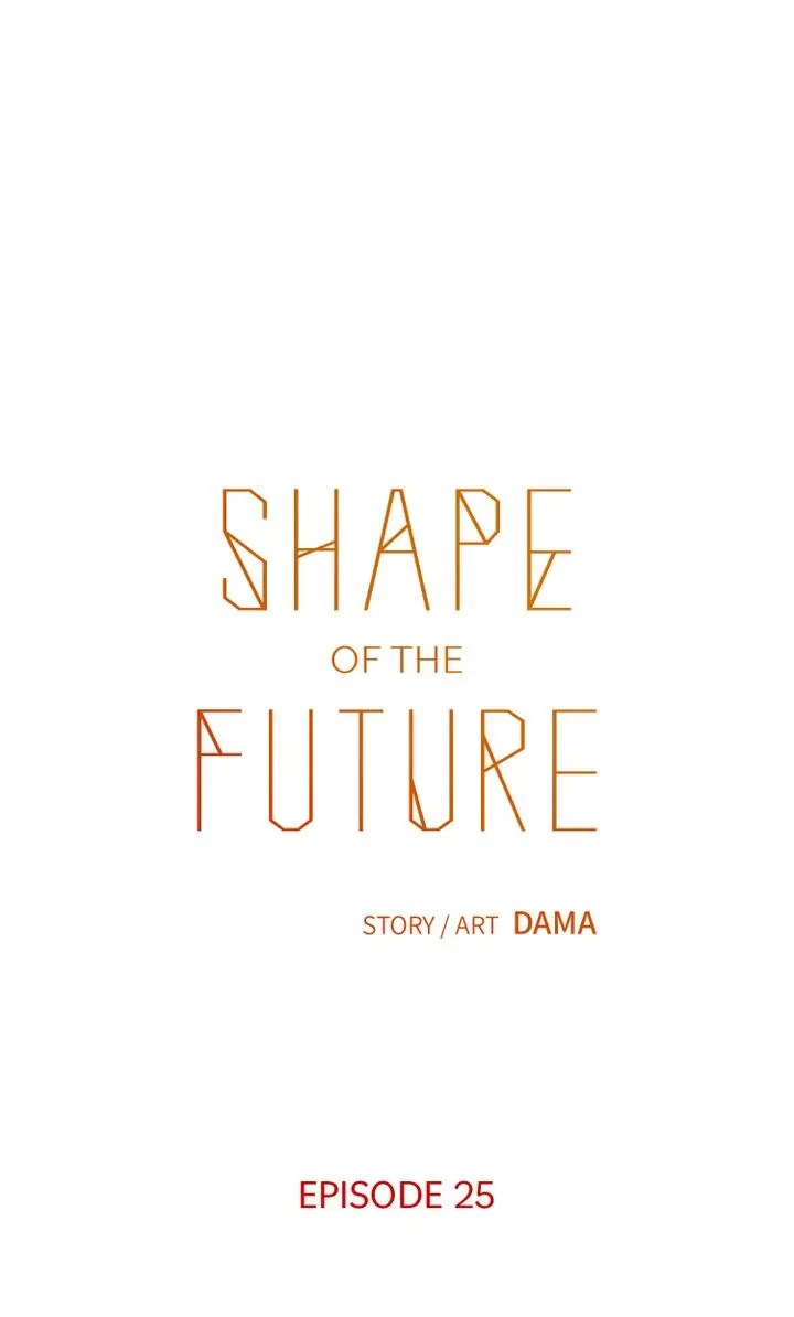 Shape Of The Future - Chapter 25