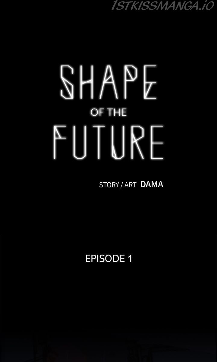 Shape Of The Future - Chapter 1