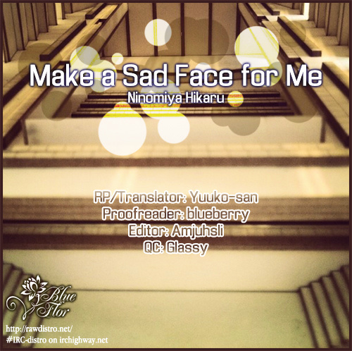 Untitled (Ninomiya Hikaru) - Chapter 1 : Make A Sad Face For Me.