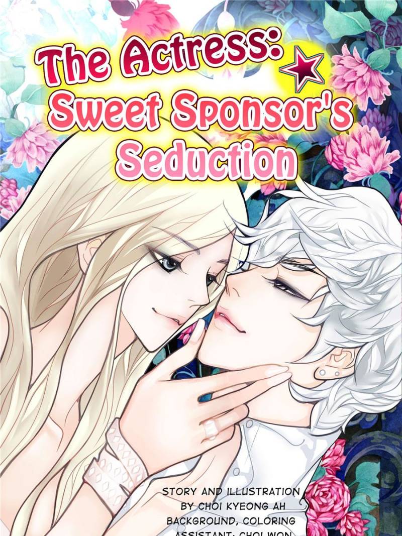 The Actress: Sweet Sponsor’s Seduction - Chapter 30