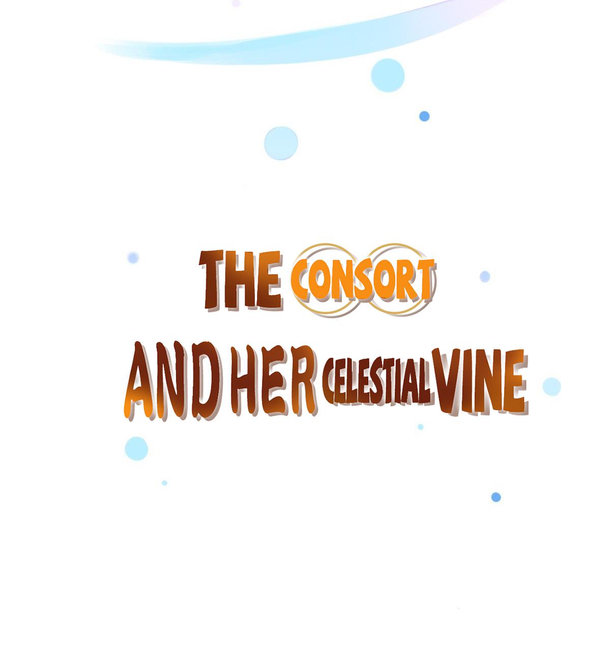 The Consort And Her Celestial Vine - Chapter 1: The World Is Mine With The Celestial Vine In My Hands