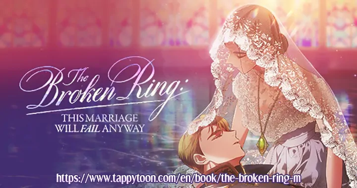 The Broken Ring : This Marriage Will Fail Anyway - Chapter 64.5