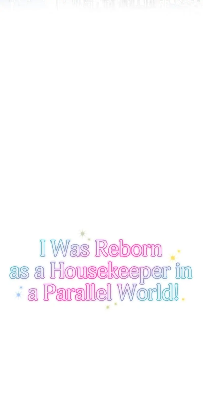 I Was Reborn As A Housekeeper In A Parallel World! - Chapter 187