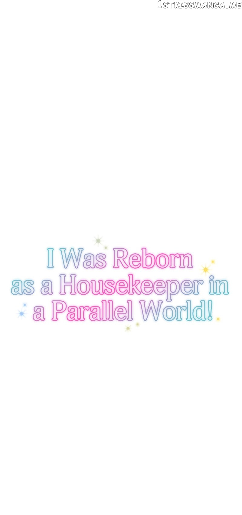 I Was Reborn As A Housekeeper In A Parallel World! - Chapter 125