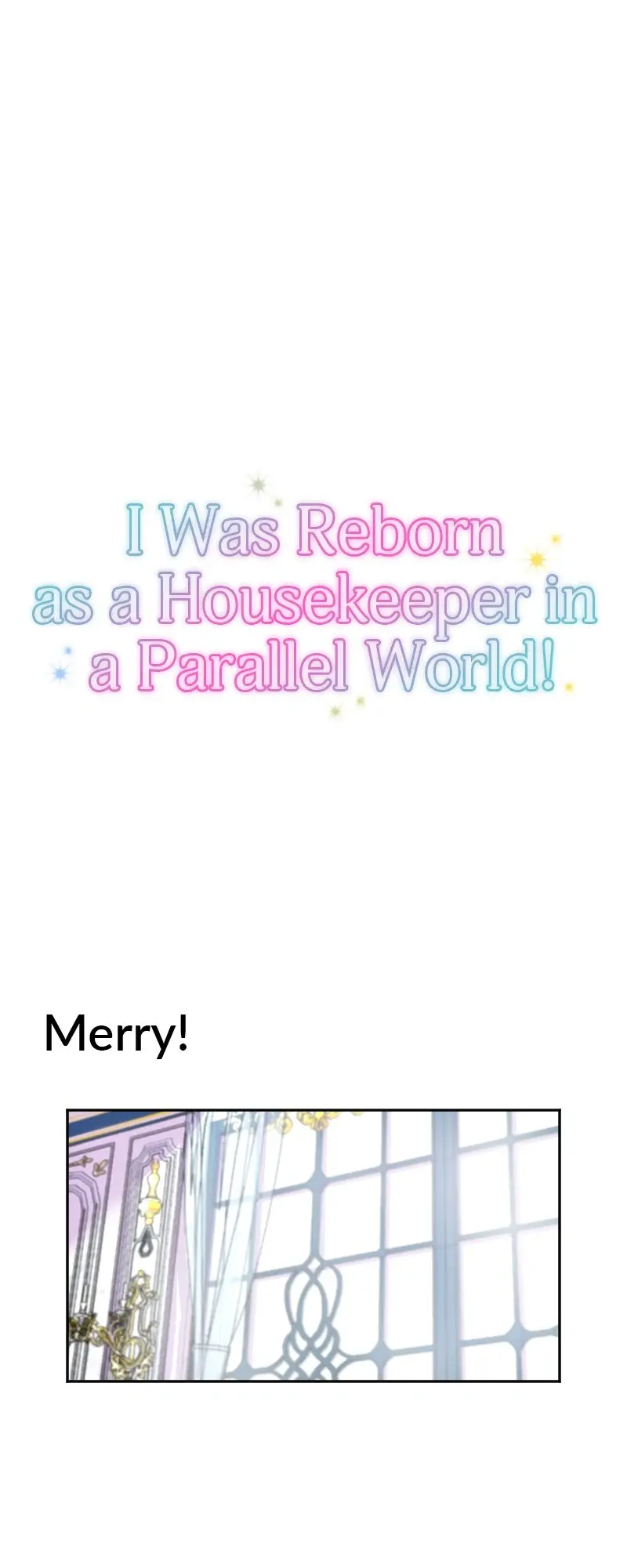 I Was Reborn As A Housekeeper In A Parallel World! - Chapter 189