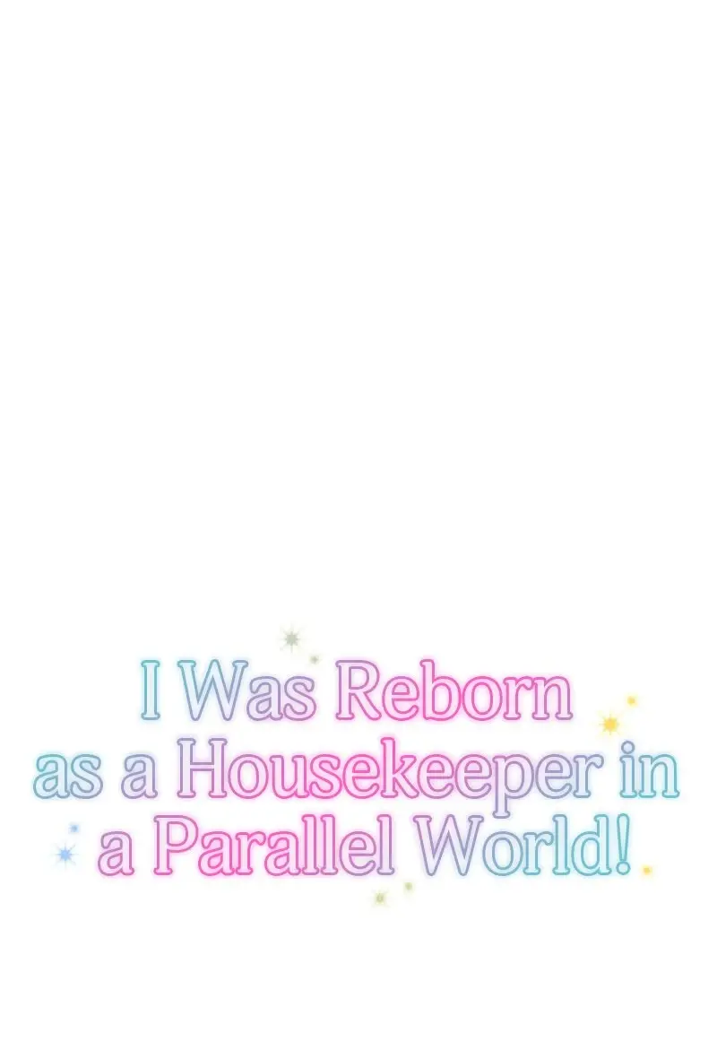 I Was Reborn As A Housekeeper In A Parallel World! - Chapter 202