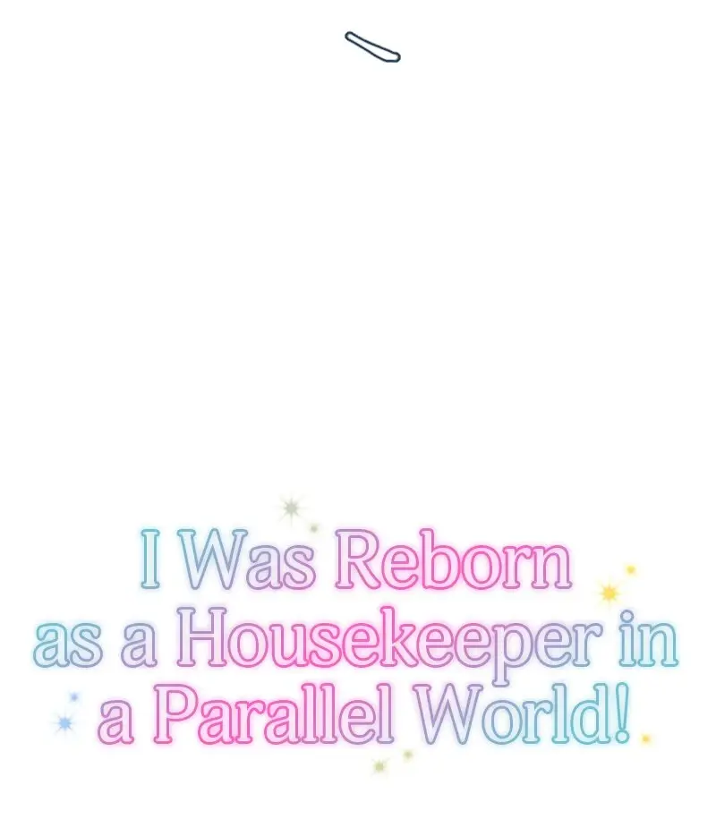 I Was Reborn As A Housekeeper In A Parallel World! - Chapter 205