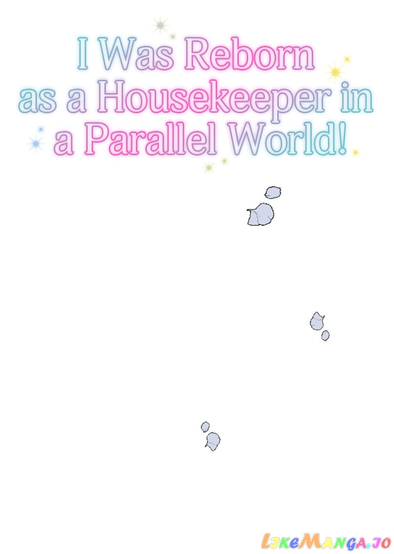 I Was Reborn As A Housekeeper In A Parallel World! - Chapter 139