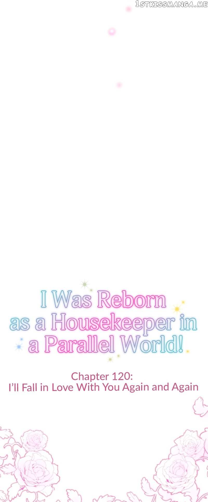 I Was Reborn As A Housekeeper In A Parallel World! - Chapter 120