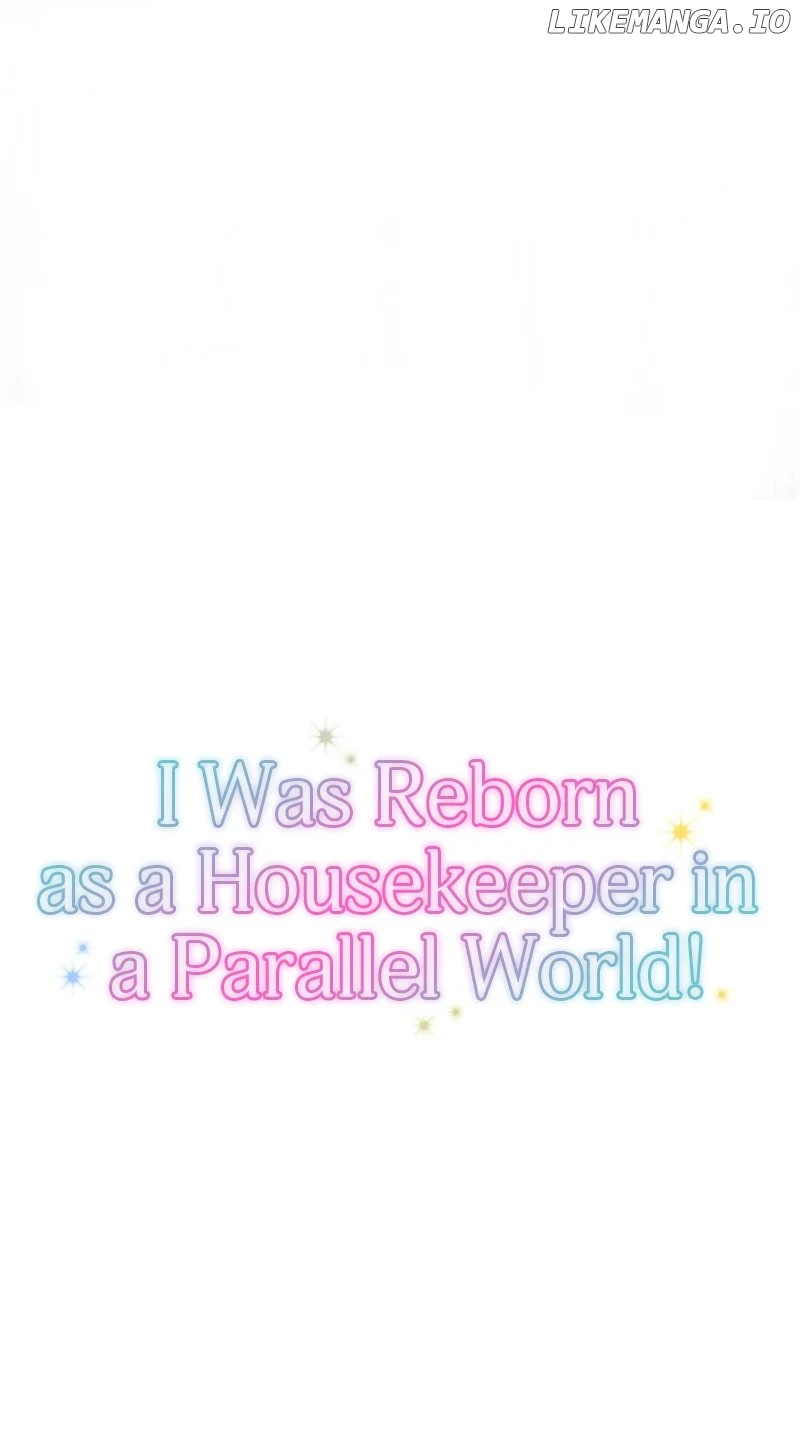 I Was Reborn As A Housekeeper In A Parallel World! - Chapter 173