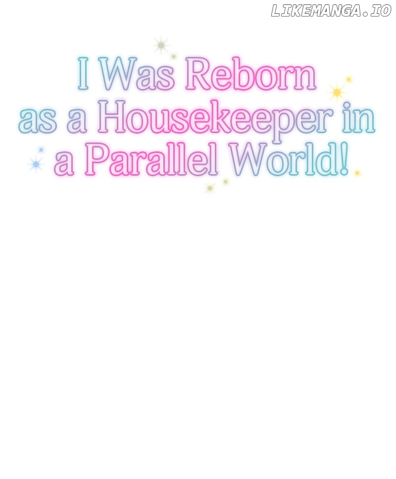 I Was Reborn As A Housekeeper In A Parallel World! - Chapter 161