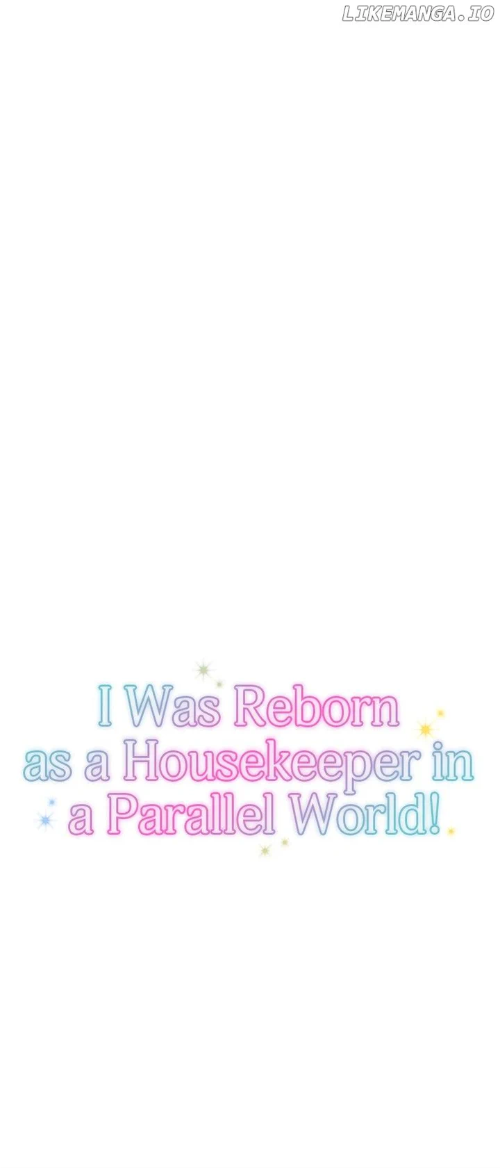 I Was Reborn As A Housekeeper In A Parallel World! - Chapter 166