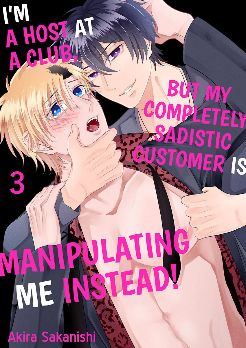 I'm A Host At A Club, But My Completely Sadistic Customer Is Manipulating Me - Chapter 3