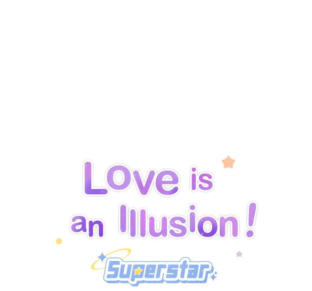 Love Is An Illusion! - Superstar - Chapter 10