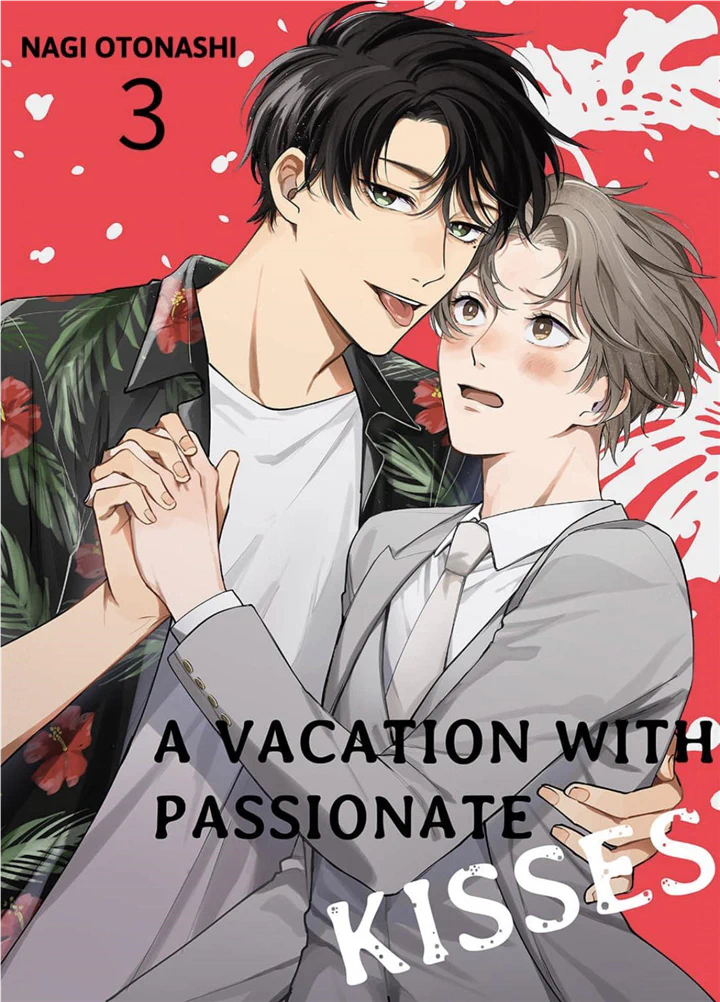 A Vacation With Passionate Kisses - Chapter 3